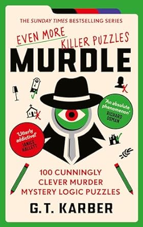 Murdle: Even More Killer Puzzles: 100 Cunningly Clever Murder Mystery Logic Puzzles Cheap