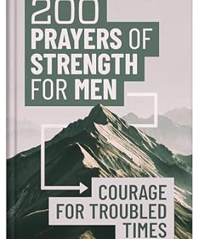 200 Prayers of Strength for Men: Courage for Troubled Times For Discount