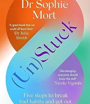 (Un)Stuck: Five Steps to Break Bad Habits and Get Out of Your Own Way Online Sale