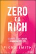 Zero To Rich: Secrets To Becoming A Millionaire By 30 Supply