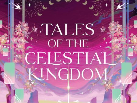 Tales of the Celestial Kingdom (The Celestial Kingdom series, 3) Online Sale