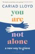 You Are Not Alone: A New Way to Grieve Sale