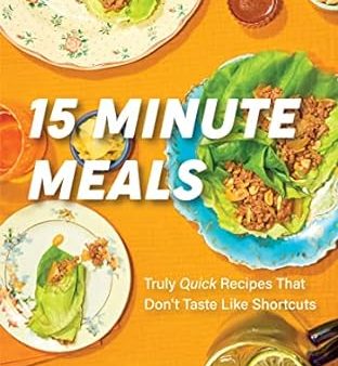 15 Minute Meals: Truly Quick Recipes that Don’t Taste like Shortcuts Online Sale