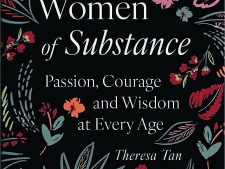 Women of Substance: Passion, Courage and Wisdom at Every Age Supply