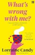 ‘What’s Wrong With Me?’: From Unravelling to Reinvention: A Midlife Memoir For Sale