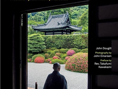 Zen Gardens and Temples of Kyoto: A Guide to Kyoto s Most Important Sites Supply