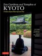 Zen Gardens and Temples of Kyoto: A Guide to Kyoto s Most Important Sites Supply