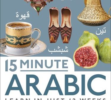 15 Minute Arabic: Learn in Just 12 Weeks Supply